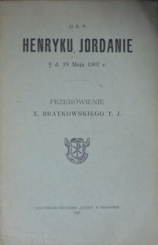 Bratkowski S.:O ś.p. Henryku Jordanie d. 18 maja 1907 r. przem